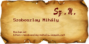 Szoboszlay Mihály névjegykártya
